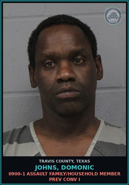CCW arrest card for Johns, Domonic in Travis County: 0900-1 ASSAULT FAMILY/HOUSEHOLD MEMBER PREV CONV I