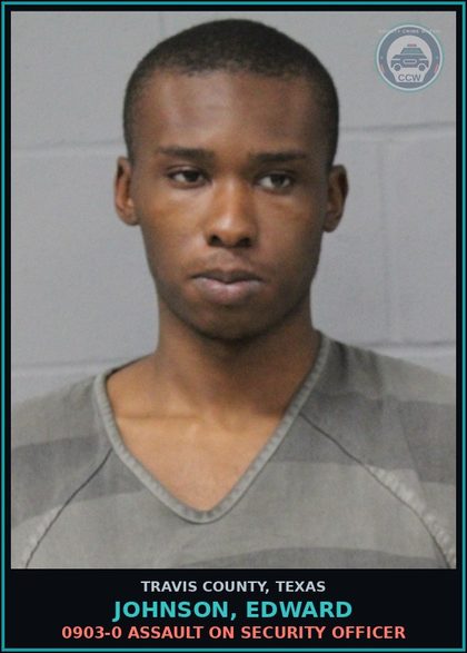 CCW arrest card for Johnson, Edward in Travis County: 0903-0 ASSAULT ON SECURITY OFFICER