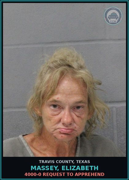 CCW arrest card for Massey, Elizabeth in Travis County: 4000-0 REQUEST TO APPREHEND