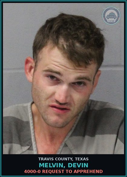 CCW arrest card for Melvin, Devin in Travis County: 4000-0 REQUEST TO APPREHEND