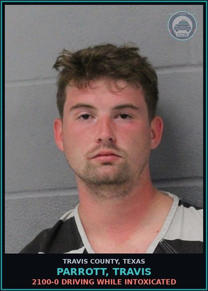 CCW arrest card for Parrott, Travis in Travis County: 2100-0 DRIVING WHILE INTOXICATED