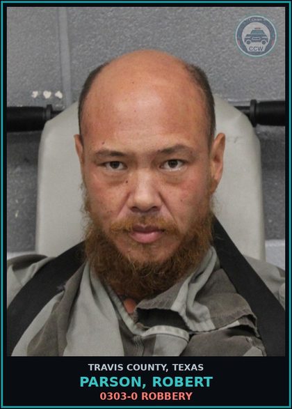 CCW arrest card for Parson, Robert in Travis County: 0303-0 ROBBERY