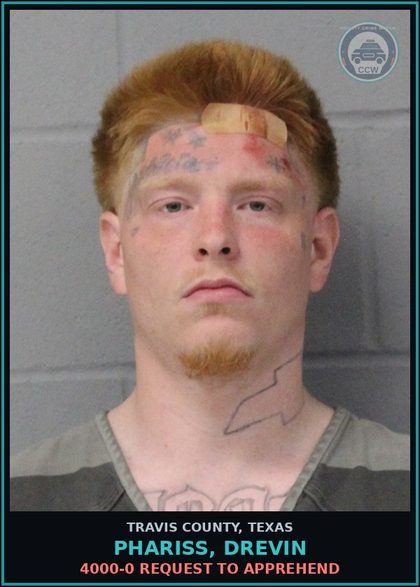 CCW arrest card for Phariss, Drevin in Travis County: 4000-0 REQUEST TO APPREHEND