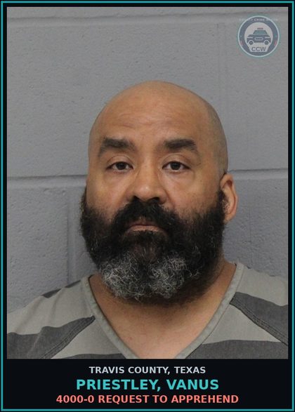 CCW arrest card for Priestley, Vanus in Travis County: 4000-0 REQUEST TO APPREHEND