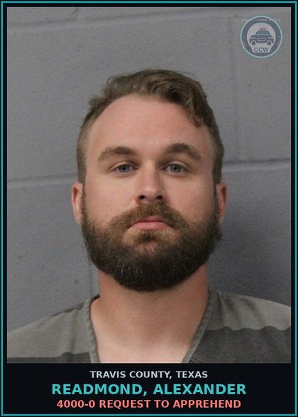 CCW arrest card for Readmond, Alexander in Travis County: 4000-0 REQUEST TO APPREHEND