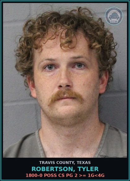 CCW arrest card for Robertson, Tyler in Travis County: 1800-0 POSS CS PG 2 >= 1G<4G