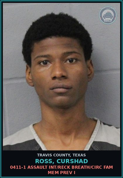 CCW arrest card for Ross, Curshad in Travis County: 0411-1 ASSAULT INT/RECK BREATH/CIRC FAM MEM PREV I