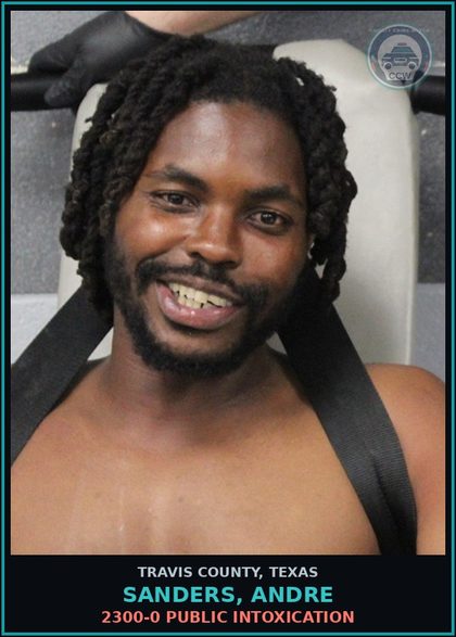 CCW arrest card for Sanders, Andre in Travis County: 2300-0 PUBLIC INTOXICATION