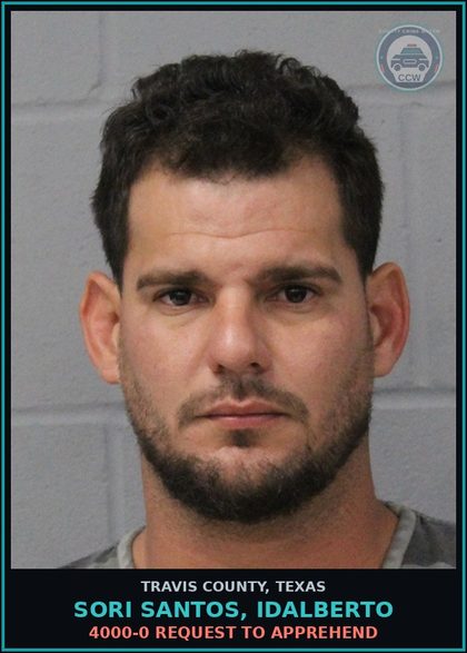 CCW arrest card for Sori Santos, Idalberto in Travis County: 4000-0 REQUEST TO APPREHEND