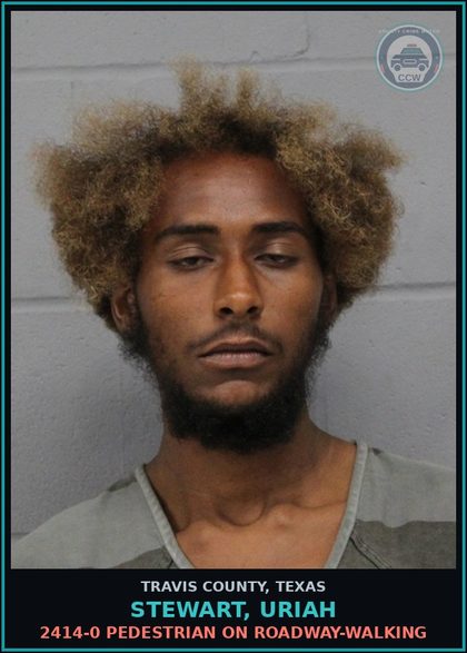 CCW arrest card for Stewart, Uriah in Travis County: 2414-0 PEDESTRIAN ON ROADWAY-WALKING