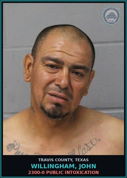 CCW arrest card for Willingham, John in Travis County: 2300-0 PUBLIC INTOXICATION