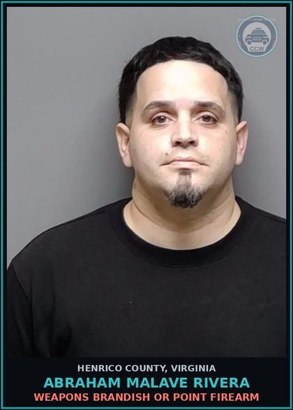 CCW arrest card for Abraham Malave Rivera in Henrico County: WEAPONS Brandish or point firearm