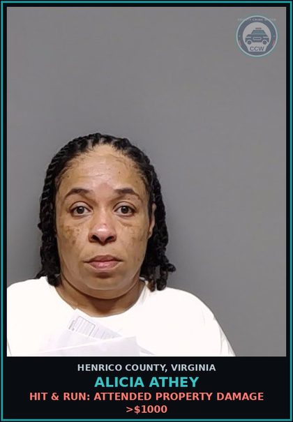 CCW arrest card for Alicia Athey in Henrico County: HIT & RUN: ATTENDED PROPERTY DAMAGE >$1000