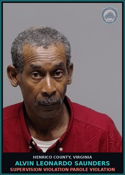 CCW arrest card for Alvin Leonardo Saunders in Henrico County: SUPERVISION VIOLATION Parole violation