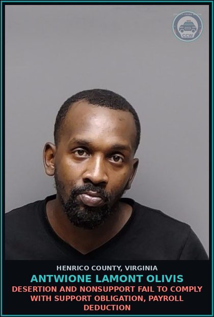 CCW arrest card for Antwione Lamont Olivis in Henrico County: DESERTION AND NONSUPPORT Fail to comply with support obligation, payroll deduction
