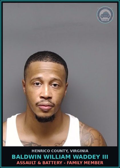 CCW arrest card for Baldwin William Waddey Iii in Henrico County: ASSAULT & BATTERY - FAMILY MEMBER