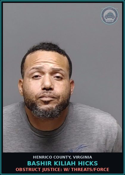 CCW arrest card for Bashir Kiliah Hicks in Henrico County: OBSTRUCT JUSTICE: W/ THREATS/FORCE