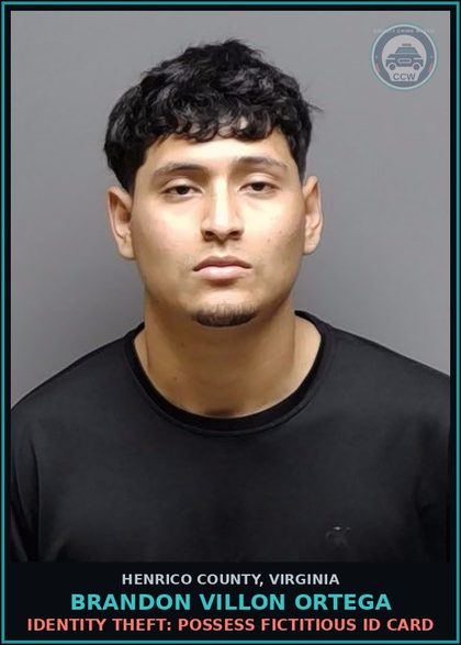 CCW arrest card for Brandon Villon Ortega in Henrico County: HIT & RUN: ATTENDED PROPERTY DAMAGE >$1000