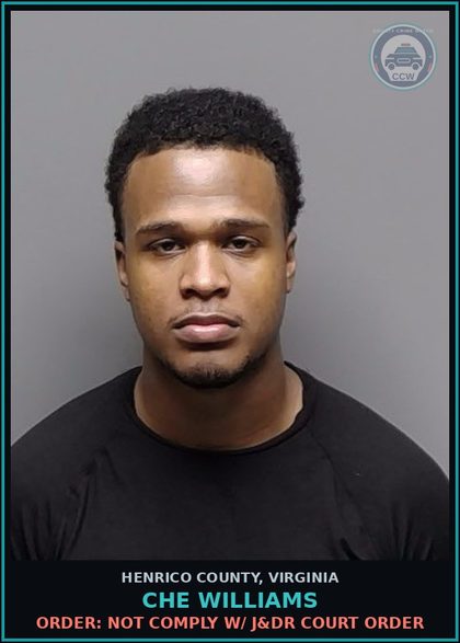 CCW arrest card for Che Williams in Henrico County: ORDER: NOT COMPLY W/ J&DR COURT ORDER