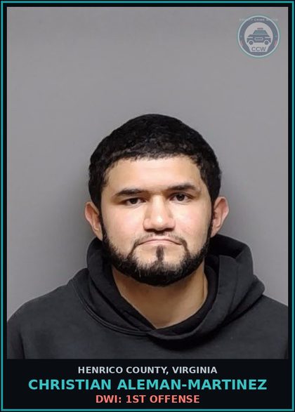 CCW arrest card for Christian Aleman-Martinez in Henrico County: DWI: 1ST OFFENSE