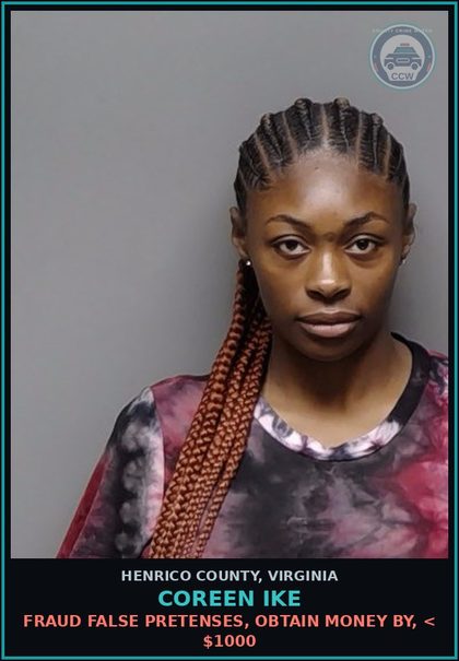 CCW arrest card for Coreen Ike in Henrico County: FRAUD False pretenses, obtain money by, < $1000
