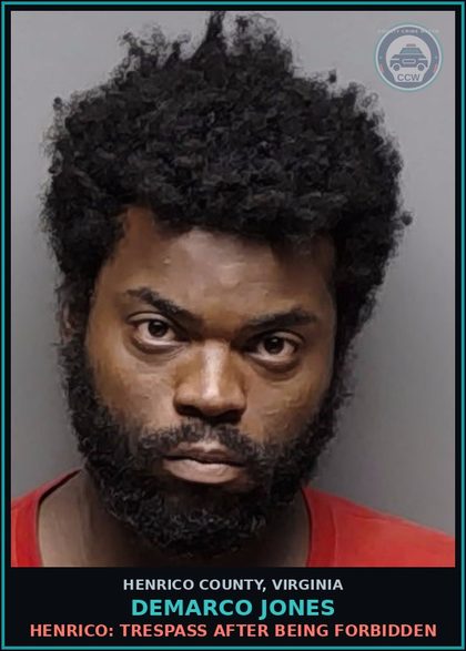 CCW arrest card for Demarco Jones in Henrico County: HENRICO: TRESPASS AFTER BEING FORBIDDEN