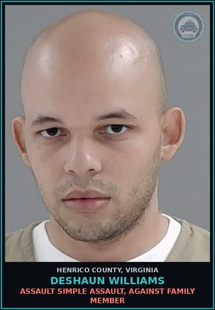 CCW arrest card for Deshaun Williams in Henrico County: ASSAULT Simple assault, against family member