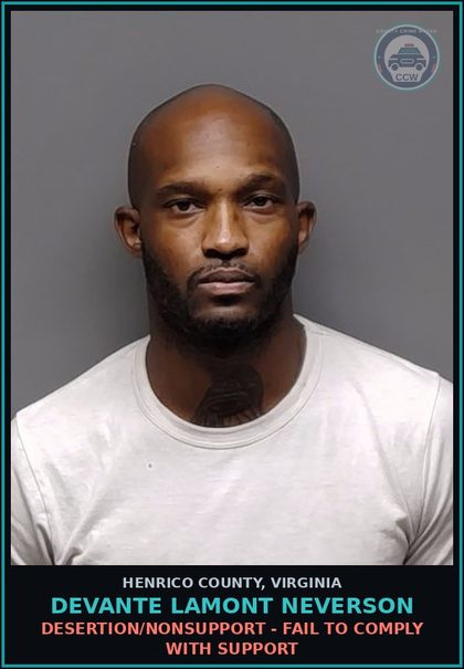 CCW arrest card for Devante Lamont Neverson in Henrico County: DESERTION/NONSUPPORT - FAIL TO COMPLY WITH SUPPORT