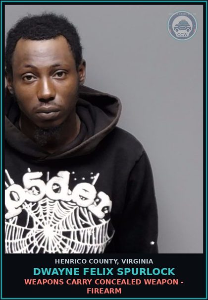 CCW arrest card for Dwayne Felix Spurlock in Henrico County: WEAPONS Carry concealed weapon - firearm