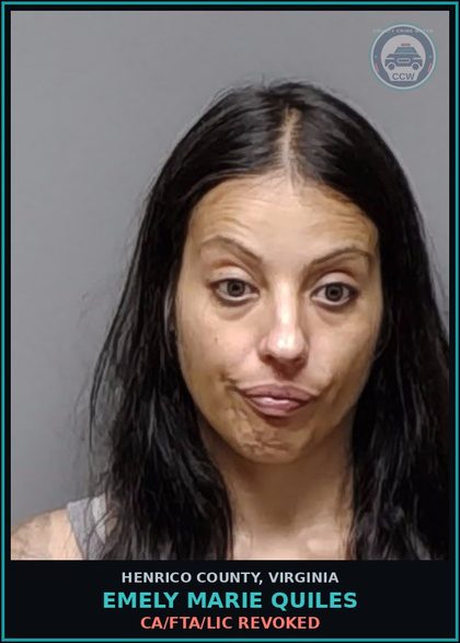 CCW arrest card for Emely Marie Quiles in Henrico County: CA/FTA/LIC REVOKED