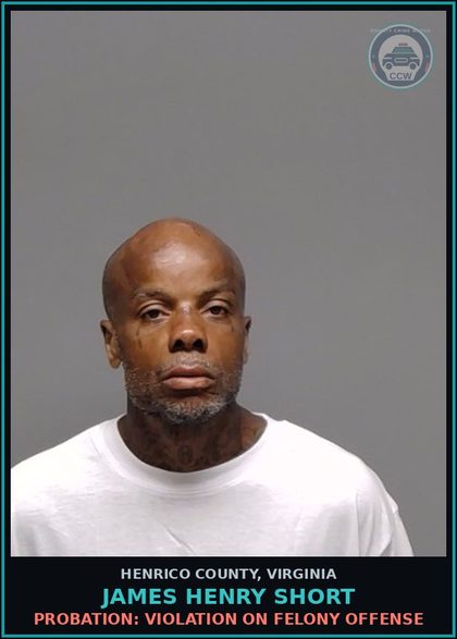 CCW arrest card for James Henry Short in Henrico County: PROBATION: VIOLATION ON FELONY OFFENSE