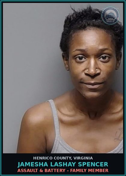 CCW arrest card for Jamesha Lashay Spencer in Henrico County: ASSAULT & BATTERY - FAMILY MEMBER