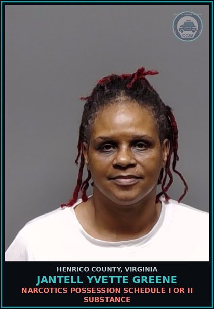 CCW arrest card for Jantell Yvette Greene in Henrico County: NARCOTICS Possession Schedule I or II drug