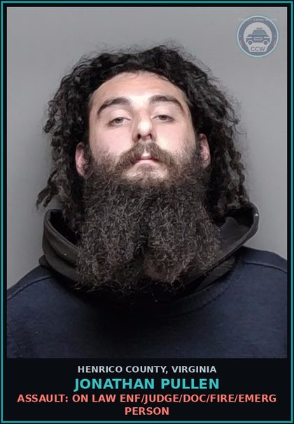 CCW arrest card for Jonathan Pullen in Henrico County: ASSAULT: ON LAW ENF/JUDGE/DOC/FIRE/EMERG PERSON