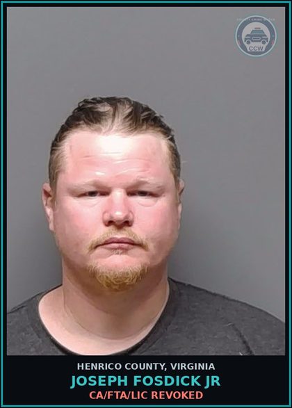 CCW arrest card for Joseph Fosdick Jr in Henrico County: CA/FTA/LIC REVOKED
