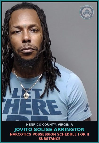 CCW arrest card for Jovito Solise Arrington in Henrico County: NARCOTICS Possession Schedule I or II drug