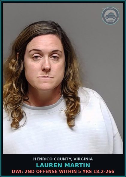 CCW arrest card for Lauren Martin in Henrico County: DWI: 2ND OFFENSE WITHIN 5 YRS 18.2-266