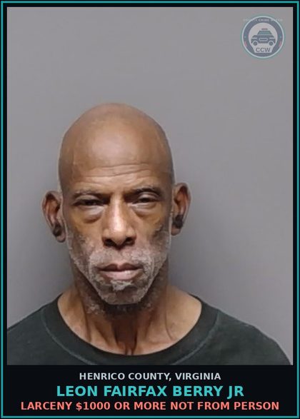 CCW arrest card for Leon Fairfax Berry Jr in Henrico County: LARCENY $1000 or more not from person