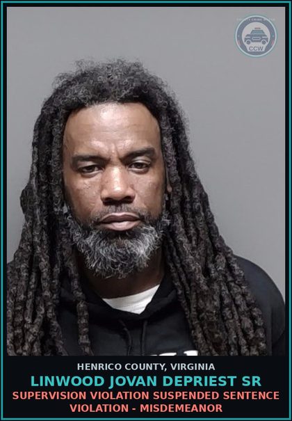 CCW arrest card for Linwood Jovan Depriest Sr in Henrico County: SUPERVISION VIOLATION Suspended sentence violation - Misdemeanor
