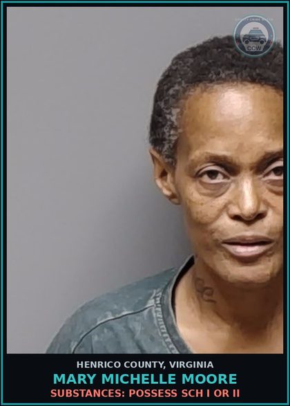 CCW arrest card for Mary Michelle Moore in Henrico County: DRUGS: POSSESS SCH I OR II