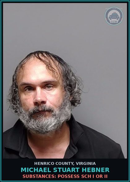 CCW arrest card for Michael Stuart Hebner in Henrico County: DRUGS: POSSESS SCH I OR II
