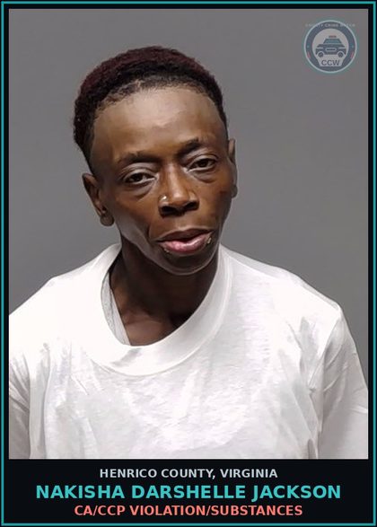 CCW arrest card for Nakisha Darshelle Jackson in Henrico County: CA/CCP VIOLATION/DRUGS