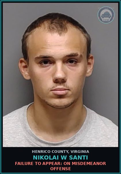 CCW arrest card for Nikolai W Santi in Henrico County: FAILURE TO APPEAR: ON MISDEMEANOR OFFENSE
