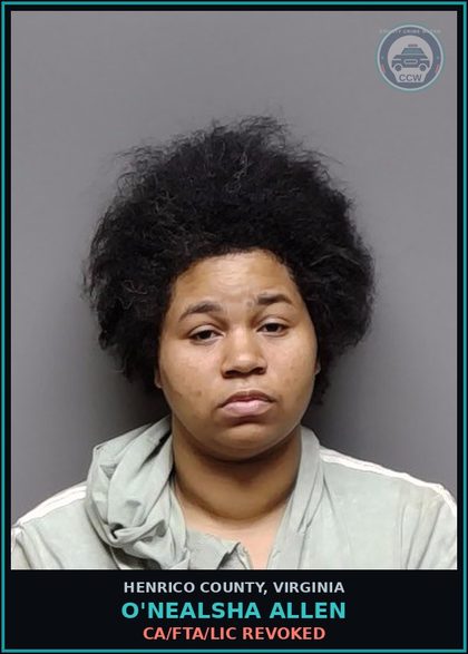 CCW arrest card for O'Nealsha Allen in Henrico County: CA/FTA/LIC REVOKED