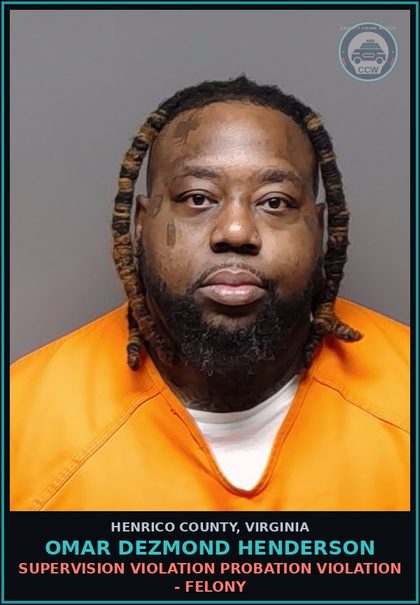 CCW arrest card for Omar Dezmond Henderson in Henrico County: SUPERVISION VIOLATION Probation violation - Felony