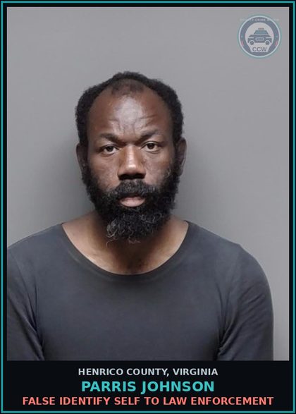 CCW arrest card for Parris Johnson in Henrico County: FALSE IDENTIFY SELF TO LAW ENFORCEMENT