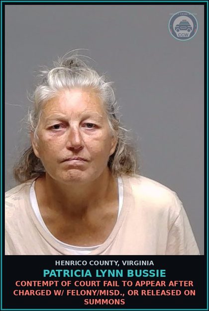 CCW arrest card for Patricia Lynn Bussie in Henrico County: CONTEMPT OF COURT Fail to appear after charged w/ felony/misd., or released on summons