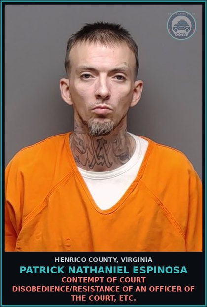 CCW arrest card for Patrick Nathaniel Espinosa in Henrico County: CONTEMPT OF COURT Disobedience/resistance of an officer of the court, etc.