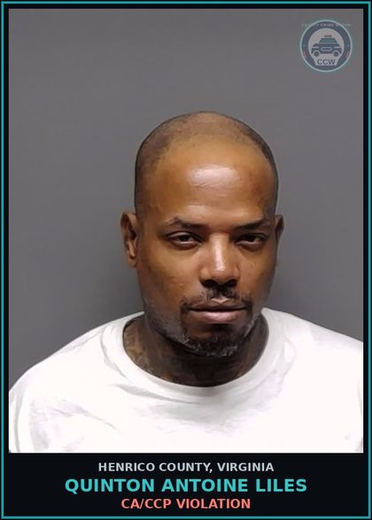 CCW arrest card for Quinton Antoine Liles in Henrico County: CA/CCP VIOLATION