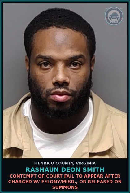 CCW arrest card for Rashaun Deon Smith in Henrico County: CONTEMPT OF COURT Fail to appear after charged w/ felony/misd., or released on summons